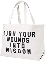 Load image into Gallery viewer, turn your wounds into wisdom tote by rayo & honey