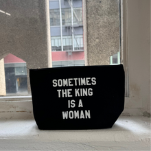 Load image into Gallery viewer, sometimes the king is woman canvas pouch
