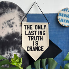 Load image into Gallery viewer, the only truth is change by rayo &amp; honey
