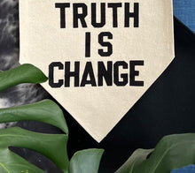 Load image into Gallery viewer, the only truth is change by rayo &amp; honey
