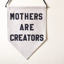 Load image into Gallery viewer, mothers are creators by rayo &amp; honey
